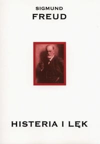 HISTERIA I LĘK FREUD SIGMUND