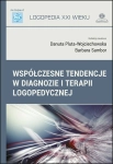 WSPÓŁCZESNE TENDENCJE W DIAGNOZIE I TERAPII LOGOPEDIA