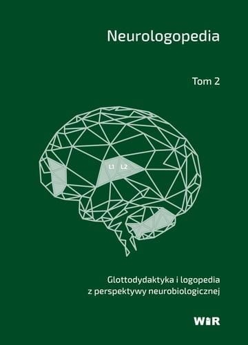 NEUROLOGOPEDIA TOM 2 GLOTTODYDATKYKA I LOGOPEDIA
