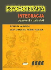 PSYCHOTERAPIA TOM IV INTEGRACJA  GRZESIUK
