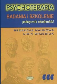 PSYCHOTERAPIA TOM III BADANIA I SZKOLENIE GRZESIUK