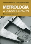 METROLOGIA W BUDOWIE MASZYN STANISŁAW ADAMCZAK 