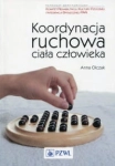 KOORDYNACJA RUCHOWA CIAŁA CZŁOWIEKA ANNA OLCZAK