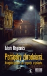 POMIĘDZY ZBRODNIAMI ARTUR REGIEWICZ