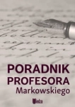 PORADNIK PROFESORA MARKOWSKIEGO A MARKOWSKI 