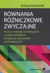 RÓWNANIA RÓŻNICZKOWE ZWYCZAJNE ANDRZEJ PALCZEWSKI