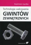 TECHNOLOGIA WALCOWANIA GWINTÓW 