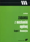 ZADANIA Z MECHANIKI OGÓLNEJ KINEMATYKA JAN MISIAK 