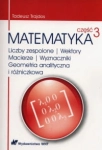 MATEMATYKA LICZBY ZESPOLONE CZĘŚĆ 3 TADEUSZ TRAJDOS 