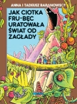 JAK CIOTKA FRU-BĘC URATOWAŁA ŚWIAT BARANOWSKI