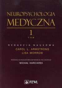 NEUROPSYCHOLOGIA MEDYCZNA TOM 1 ARMSTRONG 