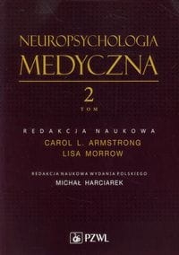NEUROPSYCHOLOGIA MEDYCZNA TOM 2 ARMSTRONG