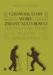 CZŁOWIEK STARY WOBEC ZMIANY KULTUROWEJ ZALEWSKA 