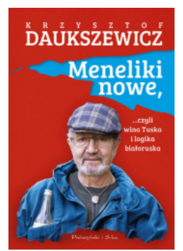 MENELIKI NOWE CZYLI WINA TUSKA DAUKSZEWICZ 