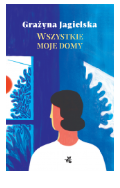 WSZYSTKIE MOJE DOMY GRAŻYNA JAGIELSKA