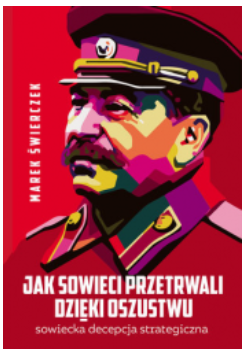 JAK SOWIECI PRZETRWALI DZIĘKI OSZUSTWU ŚWIERCZEK