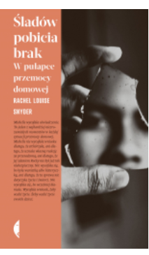 ŚLADÓW POBICIA BRAK RACHEL SNYDER
