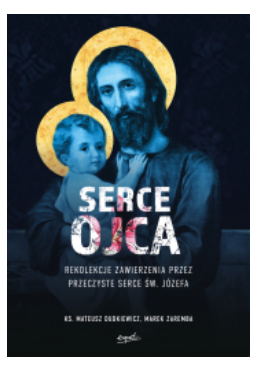 SERCE OJCA REKOLEKCJE MAREK ZAREMBA