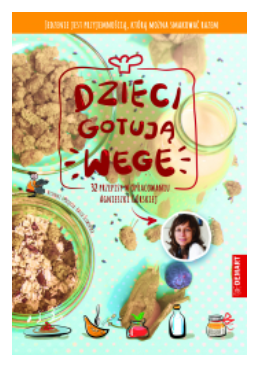 DZIECI GOTUJĄ WEGE AGNIESZKA GÓRSKA