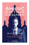 ŚMIERĆ JEST TYLKO POCZĄTKIEM MIKE OKON