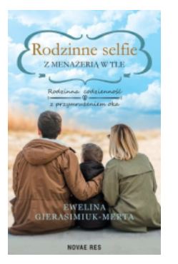 RODZINNE SELFIE Z MENAŻERIA W TLE EWELINA MERTA