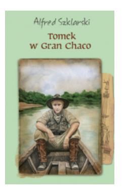 TOMEK W GRAN CHACO ALFRED SZKLARSKI