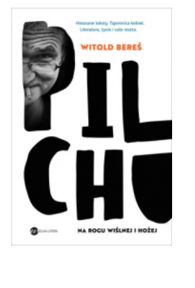 PILCHU NA ROGU WIŚLNEJ I HOŻEJ WITOLD BEREŚ