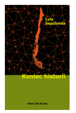 KONIEC HISTORII LUIS SEPULVEDA 