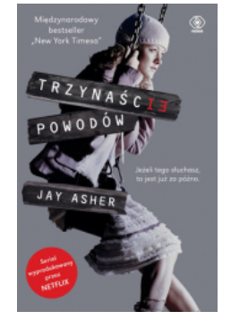 TRZYNAŚCIE POWODÓW JAY ASHER 