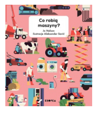 CO ROBIĄ MASZYNY JO NELSON 