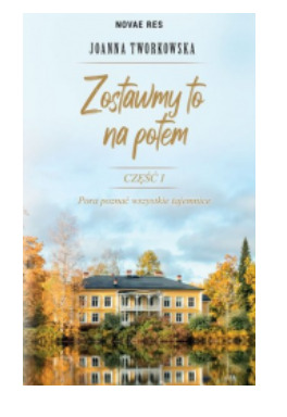 ZOSTAWMY TO NA POTEM JOANNA TWORKOWSKA