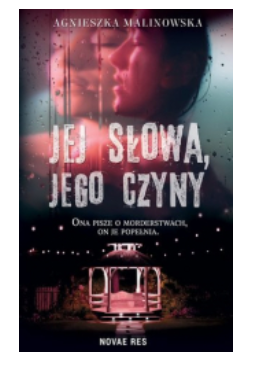JEJ SŁOWA JEGO CZYNY AGNIESZKA MALINOWSKA