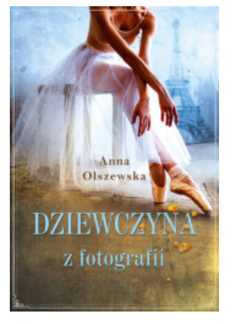 DZIEWCZYNA Z FOTOGRAFII ANNA OLSZEWSKA