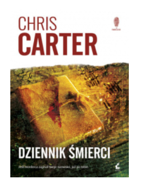 DZIENNIK ŚMIERCI CHRIS CARTER 