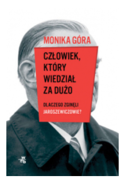 CZŁOWIEK KTÓRY WIDZIAŁ ZA DUŻO MONIKA GÓRA 