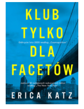 KLUB TYLKO DLA FACETÓW ERICA KATZ 