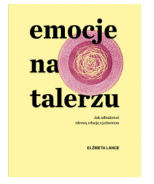 EMOCJE NA TALERZU ELŻBIETA LANGE 
