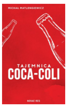 TAJEMNICA COCA COLI MICHAŁ MATLENGIEWICZ