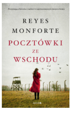 POCZTÓWKI ZE WSCHODU REYES MONFORTE