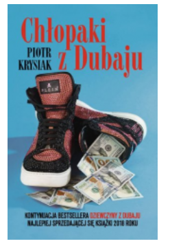 CHŁOPAKI Z DUBAJU PIOTR KRYSIAK