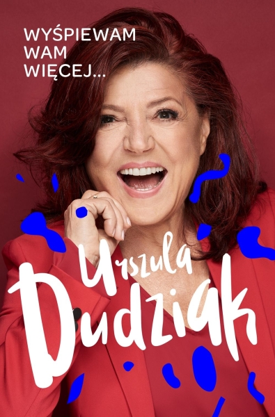  WYŚPIEWAM WAM WIĘCEJ URSZULA DUDZIAK NOWE
