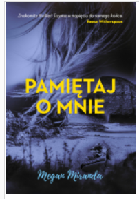 PAMIĘTAJ O MNIE MEGAN MIRANDA 