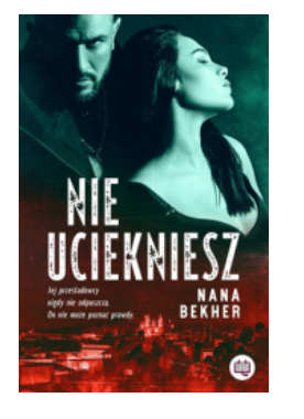 NIE UCIEKNIESZ NANA BEKHER 