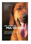 JAK UWOLNIĆ PSA OD LĘKU MARTY BECKER RADOSTA 