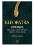 KLEOPATRA KRÓLOWA KTÓRA RZUCIŁA WYZWANIE ALBERTO