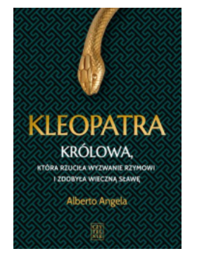 KLEOPATRA KRÓLOWA KTÓRA RZUCIŁA WYZWANIE ALBERTO