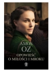 OPOWIEŚĆ O MIŁOŚCI I MROKU AMOS OZ 