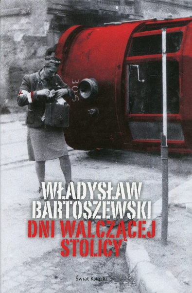 DNI WALCZĄCEJ STOLICY WŁADYSŁAW BARTOSZWSKI 
