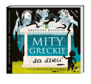 MITY GRECKIE DLA DZIECI GRZEGORZ KASDEPKE