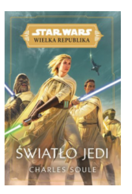 STAR WARS WIELKA REPUBLIKA ŚWIATŁO JEDI